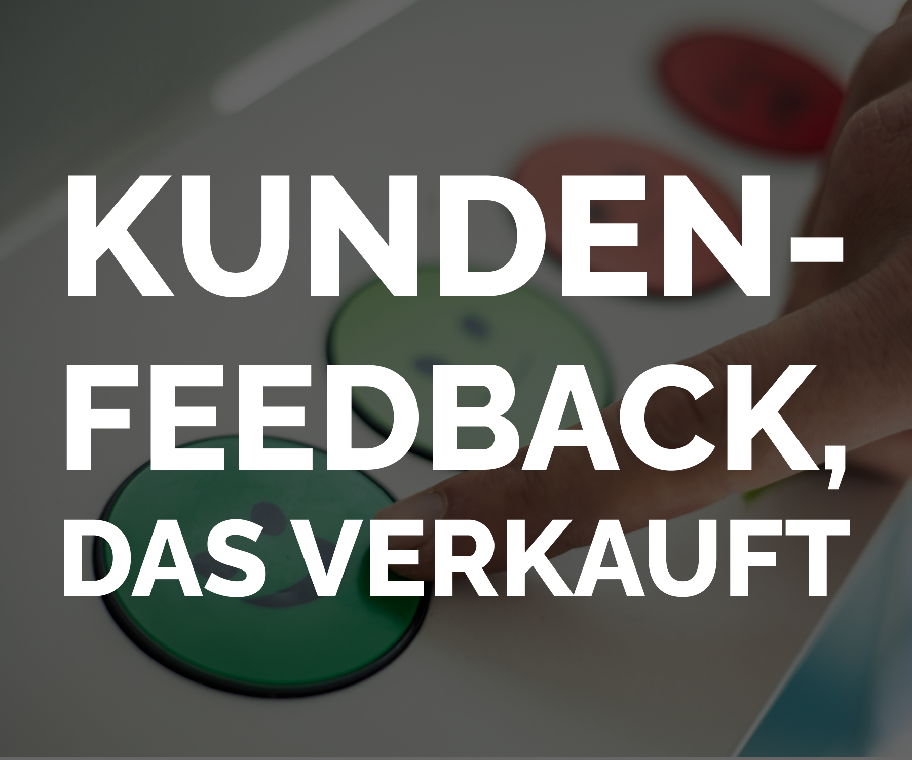 Kundenfeedback richtig nutzen: So hilft Ihnen der Net Promoter Score (NPS)