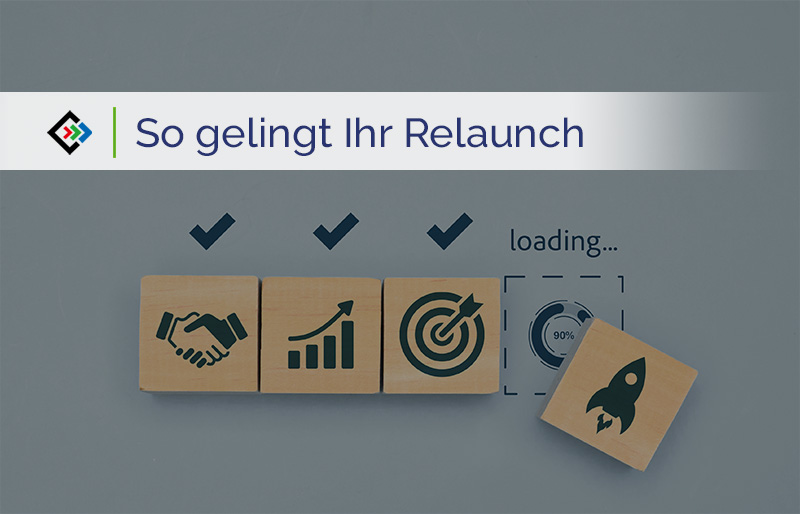 Relaunch Schritt für Schritt